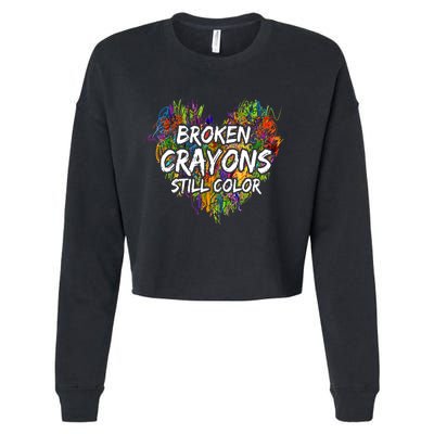 Broken Crayons Still Color Mental Health Awareness Supporter Cropped Pullover Crew