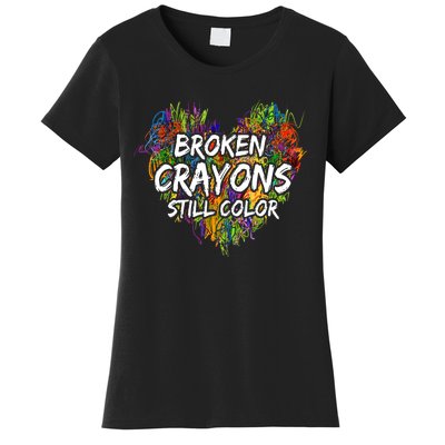 Broken Crayons Still Color Mental Health Awareness Supporter Women's T-Shirt