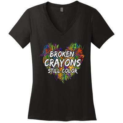 Broken Crayons Still Color Mental Health Awareness Supporter Women's V-Neck T-Shirt