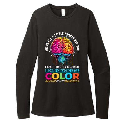 Broken Crayons Still Color Mental Health Awareness Support Womens CVC Long Sleeve Shirt