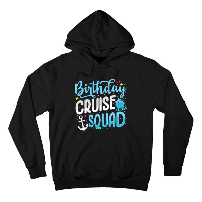 Birthday Cruise Squad Cruising Vacation Funny Crew Hoodie