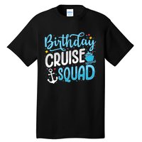 Birthday Cruise Squad Cruising Vacation Funny Crew Tall T-Shirt