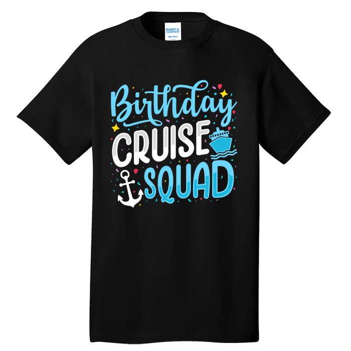 Birthday Cruise Squad Cruising Vacation Funny Crew Tall T-Shirt