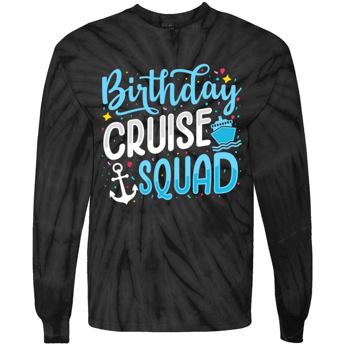 Birthday Cruise Squad Cruising Vacation Funny Crew Tie-Dye Long Sleeve Shirt