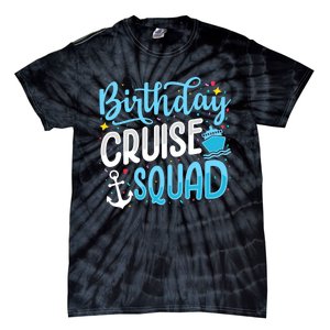 Birthday Cruise Squad Cruising Vacation Funny Crew Tie-Dye T-Shirt