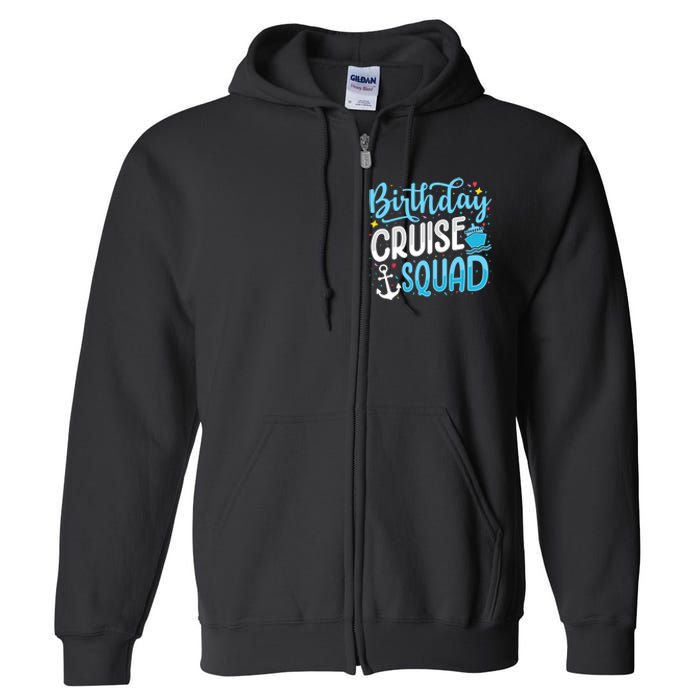 Birthday Cruise Squad Cruising Vacation Funny Crew Full Zip Hoodie