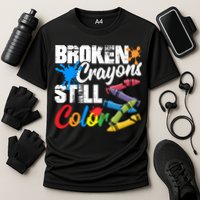 Broken Crayons Still Colortal Health Awareness Performance Shirt
