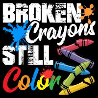 Broken Crayons Still Colortal Health Awareness Performance Shirt