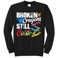 Broken Crayons Still Colortal Health Awareness Sweatshirt