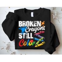 Broken Crayons Still Colortal Health Awareness Sweatshirt
