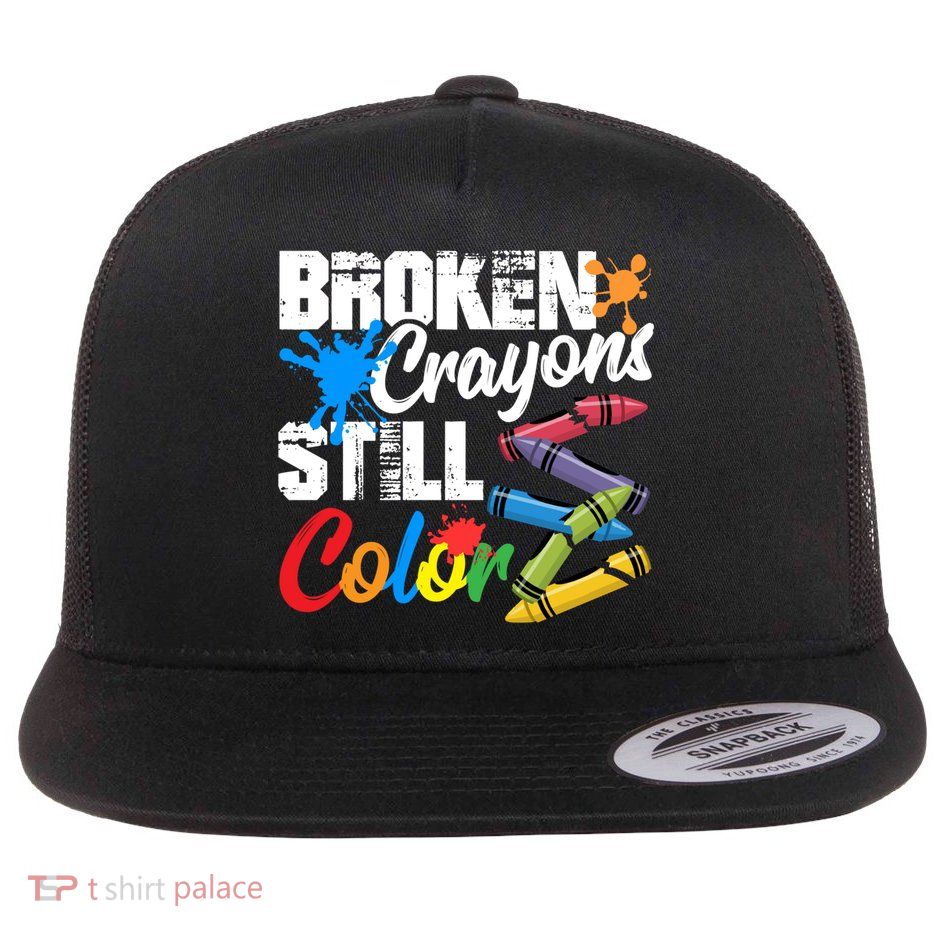 Broken Crayons Still Colortal Health Awareness Flat Bill Trucker Hat