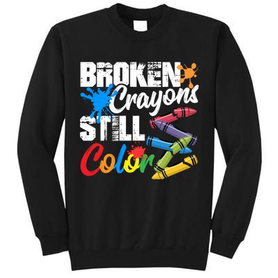 Broken Crayons Still Colortal Health Awareness Tall Sweatshirt