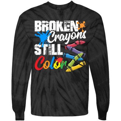 Broken Crayons Still Colortal Health Awareness Tie-Dye Long Sleeve Shirt