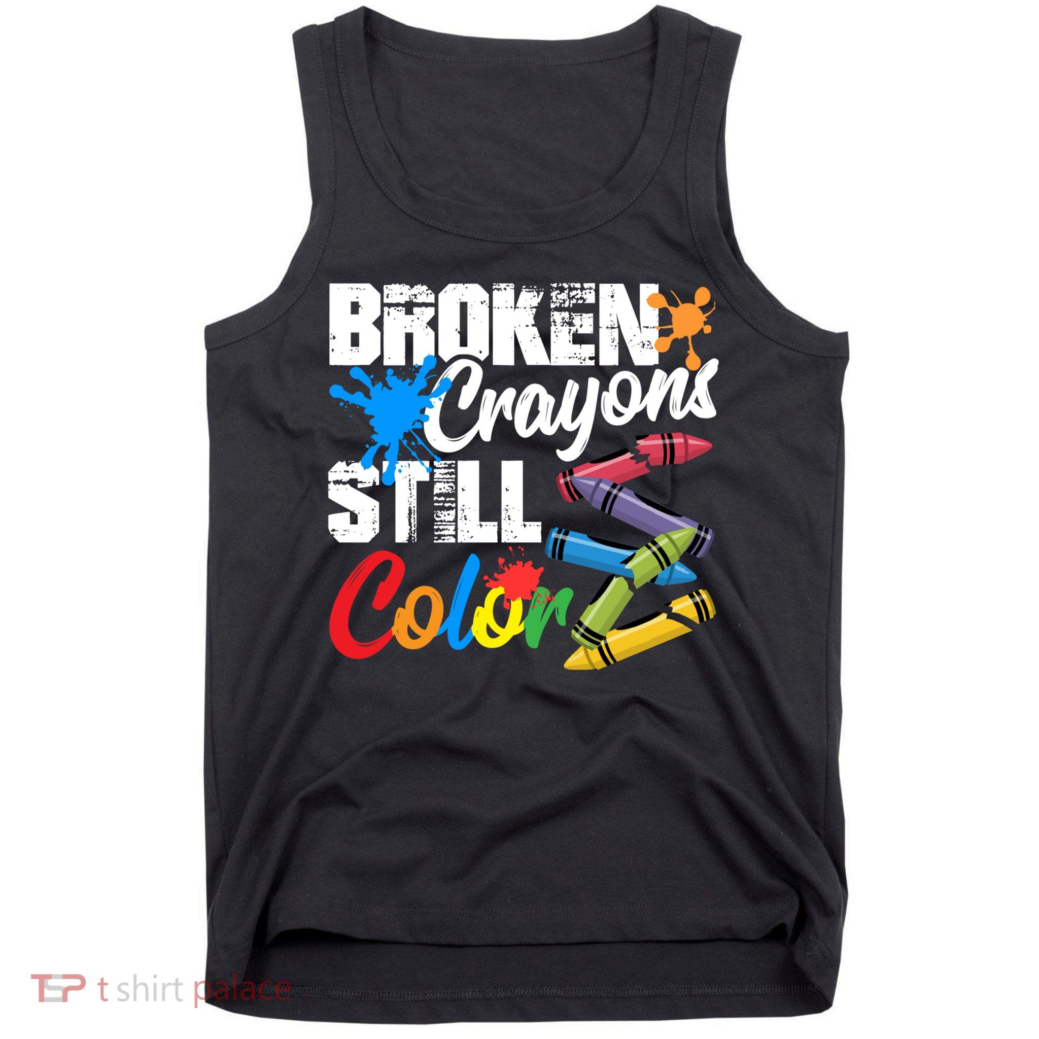 Broken Crayons Still Colortal Health Awareness Tank Top
