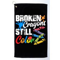 Broken Crayons Still Colortal Health Awareness Golf Towel