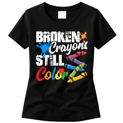 Broken Crayons Still Colortal Health Awareness Womens T-Shirt