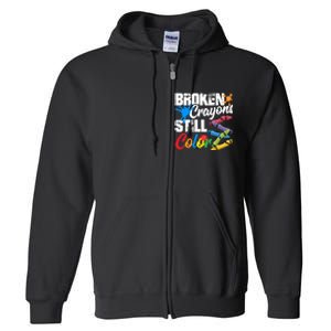 Broken Crayons Still Colortal Health Awareness Full Zip Hoodie