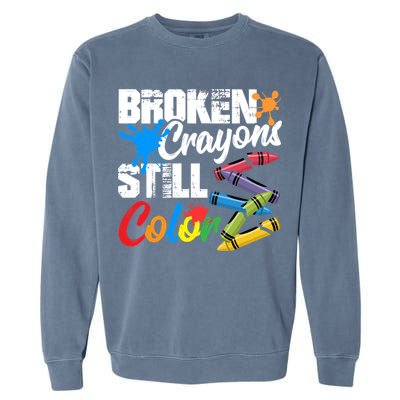 Broken Crayons Still Colortal Health Awareness Garment-Dyed Sweatshirt