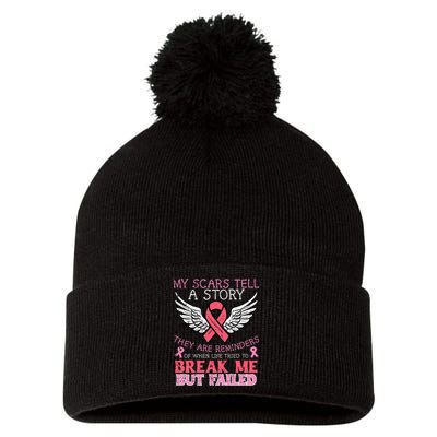 Breast Cancer Survivor My Scar Tell Story Awareness Women Pom Pom 12in Knit Beanie