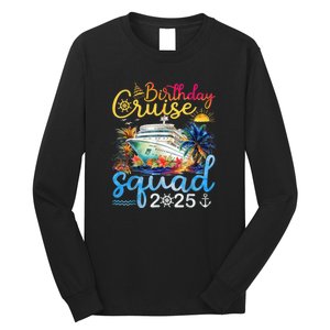 Birthday Cruise Squad 2025 Family Cruise Vacation Birthday Long Sleeve Shirt