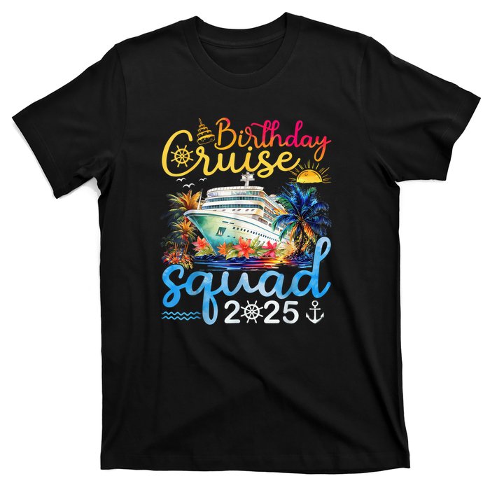 Birthday Cruise Squad 2025 Family Cruise Vacation Birthday T-Shirt