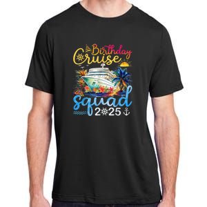 Birthday Cruise Squad 2025 Family Cruise Vacation Birthday Adult ChromaSoft Performance T-Shirt