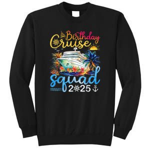 Birthday Cruise Squad 2025 Family Cruise Vacation Birthday Tall Sweatshirt