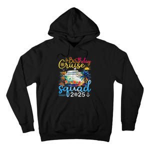 Birthday Cruise Squad 2025 Family Cruise Vacation Birthday Tall Hoodie