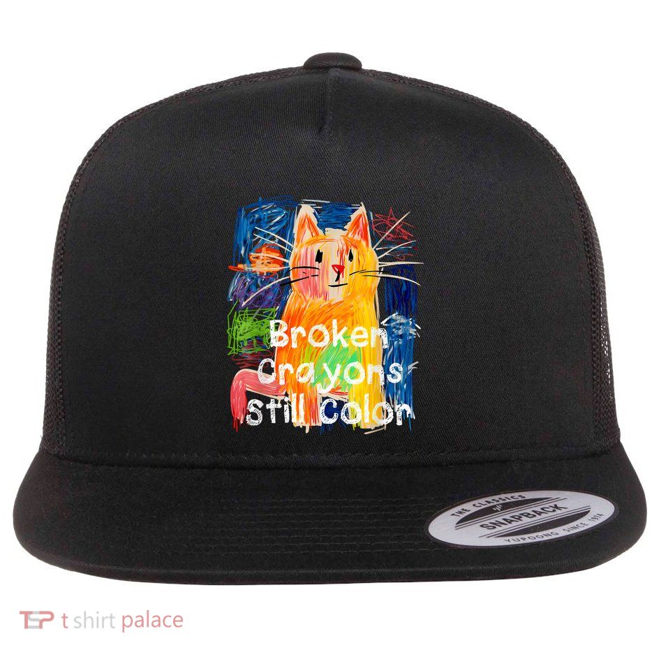 Broken Crayons Still Color Cat Teacher Flat Bill Trucker Hat