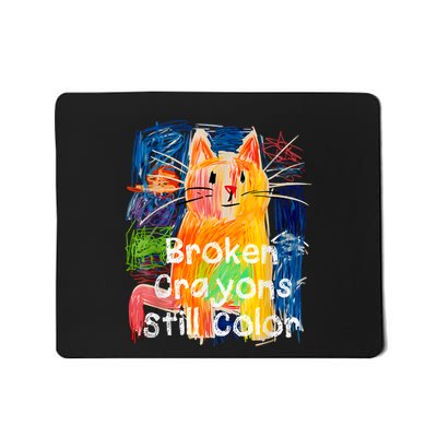 Broken Crayons Still Color Cat Teacher Mousepad