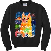 Broken Crayons Still Color Cat Teacher Kids Sweatshirt