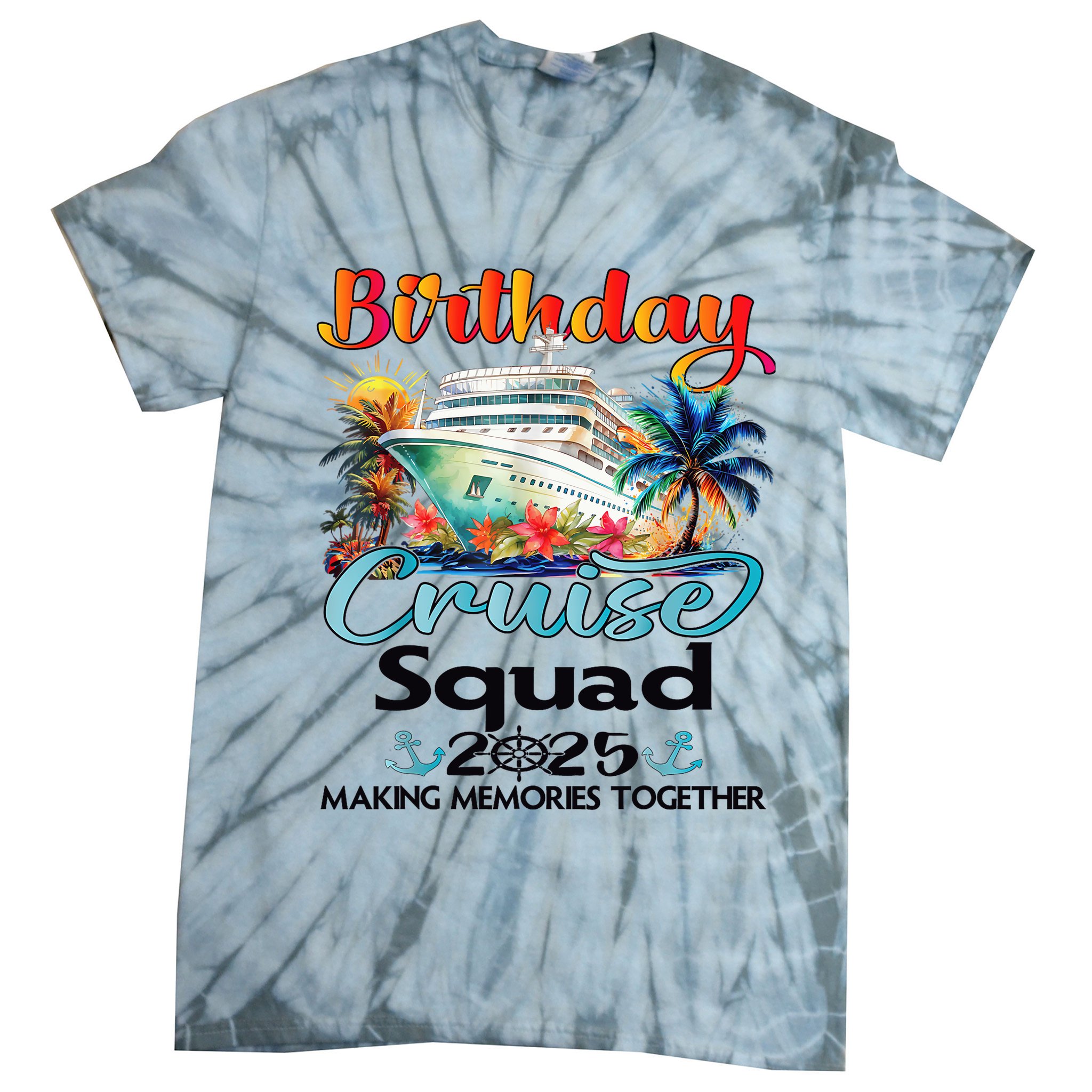 Birthday Cruise Squad 2025 Friends Family Vacation Matching Tie-Dye T-Shirt