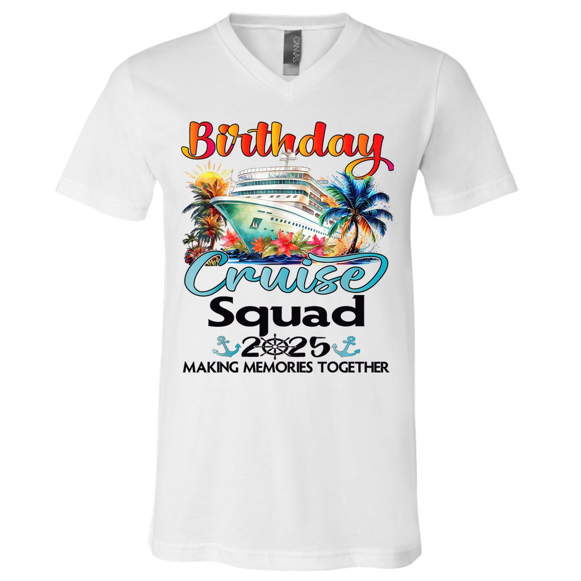Birthday Cruise Squad 2025 Friends Family Vacation Matching V-Neck T-Shirt
