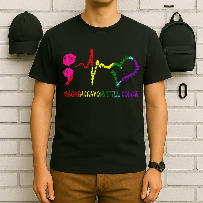 Broken Crayons Still Color Mental Health Awareness Semicolon T-Shirt