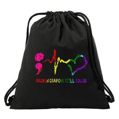 Broken Crayons Still Color Mental Health Awareness Semicolon Drawstring Bag