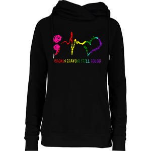 Broken Crayons Still Color Mental Health Awareness Semicolon Womens Funnel Neck Pullover Hood