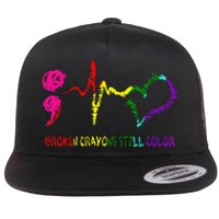 Broken Crayons Still Color Mental Health Awareness Semicolon Flat Bill Trucker Hat