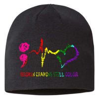 Broken Crayons Still Color Mental Health Awareness Semicolon Sustainable Beanie