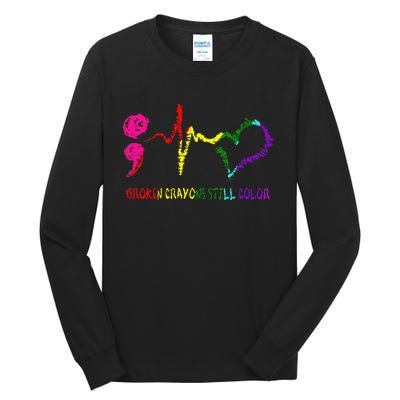 Broken Crayons Still Color Mental Health Awareness Semicolon Tall Long Sleeve T-Shirt