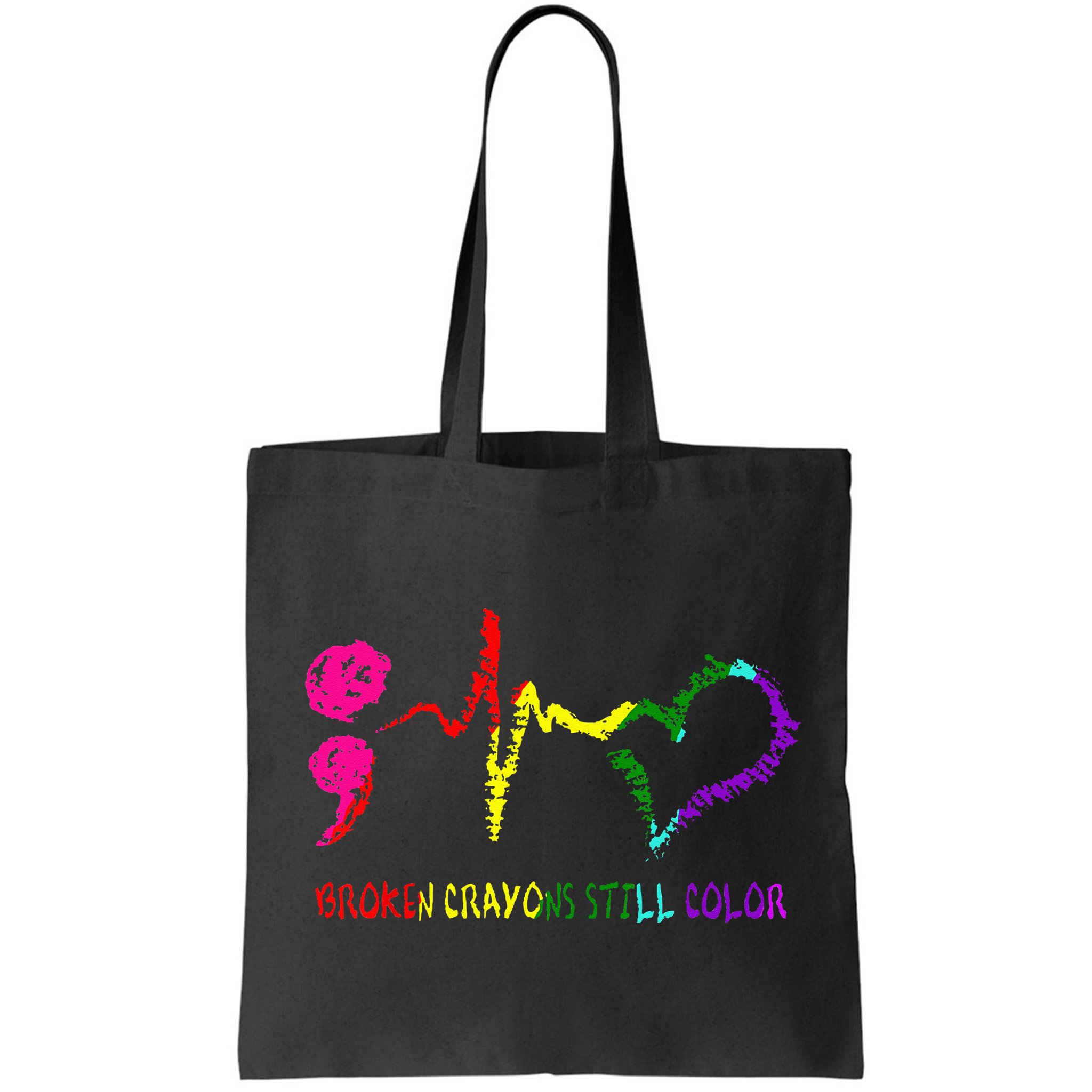 Broken Crayons Still Color Mental Health Awareness Semicolon Bag