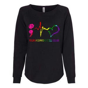 Broken Crayons Still Color Mental Health Awareness Semicolon Womens California Wash Sweatshirt