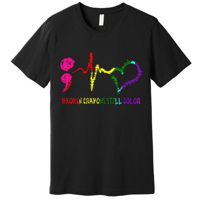 Broken Crayons Still Color Mental Health Awareness Semicolon Premium T-Shirt