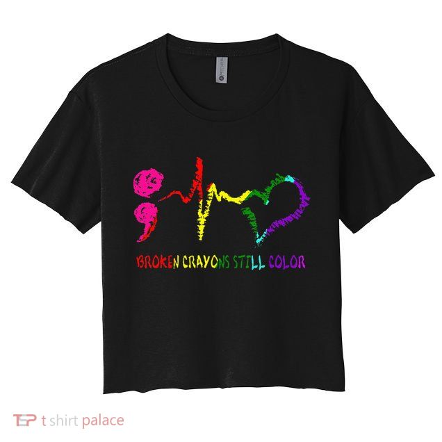 Broken Crayons Still Color Mental Health Awareness Semicolon Crop Top
