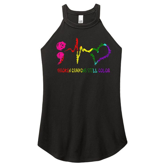 Broken Crayons Still Color Mental Health Awareness Semicolon Women's Perfect Tri Rocker Tank