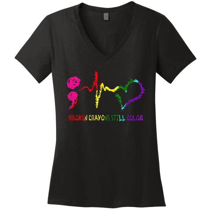 Broken Crayons Still Color Mental Health Awareness Semicolon Women's V-Neck T-Shirt