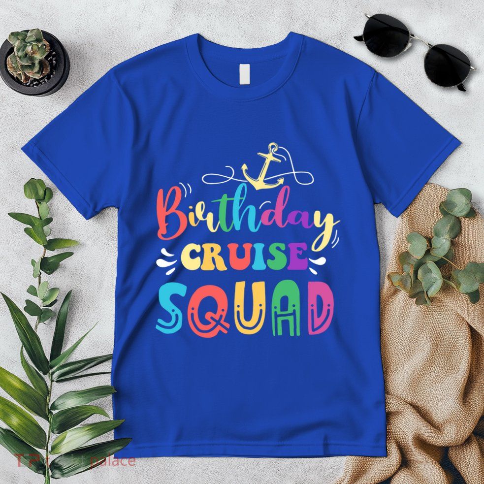 Birthday Cruise Squad Lover Happy To Me Captain King Queen Meaningful Gift Premium T-Shirt