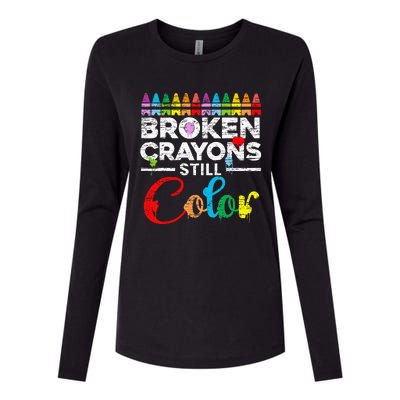 Broken Crayons Still Color Mental Health Awareness Supporter Womens Cotton Relaxed Long Sleeve T-Shirt