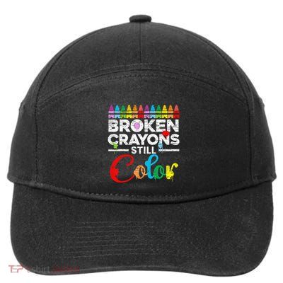 Broken Crayons Still Color Mental Health Awareness Supporter 7-Panel Snapback Hat