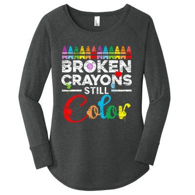 Broken Crayons Still Color Mental Health Awareness Supporter Women's Perfect Tri Tunic Long Sleeve Shirt