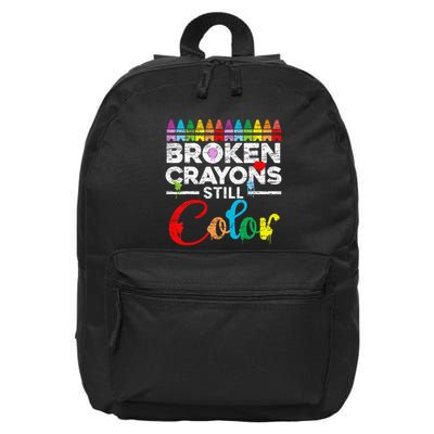 Broken Crayons Still Color Mental Health Awareness Supporter 16 in Basic Backpack